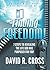 Finding Freedom: 7 Steps to Revealing the Life God Has Purposed for You!