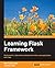 Learning Flask Framework by Matt Copperwaite
