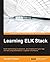 Learning ELK Stack by Saurabh Chhajed