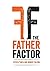 The Father Factor