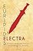 Euripides' Electra: A Dual ...