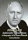 JIM PLIM Ambassador Extraordinary: A Biography of Sir James Plimsoll