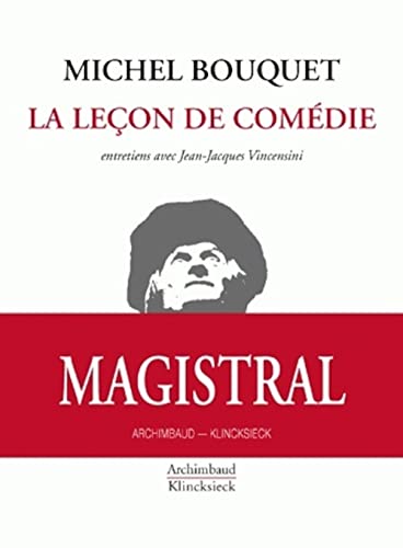 La Lecon de Comedie: Entretiens Avec Jean-Jacques Vincensini (French Edition)