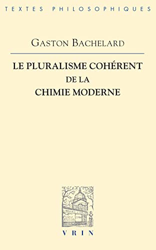 Le Pluralisme Coherent de La Chimie Moderne (Paperback)