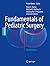 Fundamentals of Pediatric Surgery by Peter Mattei