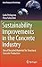 Sustainability Improvements in the Concrete Industry: Use of Recycled Materials for Structural Concrete Production (Green Energy and Technology)