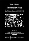 Fascism in Greece: The Metaxas Dictatorship 1936-1941 (Peleus) Fascism in Greece: The Metaxas Dictatorship 1936-1941 (Peleus)
