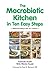 The Macrobiotic Kitchen in Ten Easy Steps