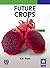 Future Crops Vol 2 by K.V. Peter