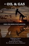 Oil and Gas - India, the Middle East and Beyond