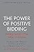 The Power of Positive Bidding: Bidding Secrets of the Italian Champions (MASTER BRIDGE)