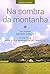 Na Sombra da Montanha