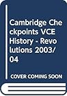 Cambridge Checkpoints VCE History - Revolutions 2003/04