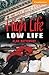 High Life, Low Life Level 4...