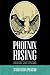 Phoenix Rising: Onward and Upward
