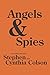 Angels & Spies by Stephen Colson