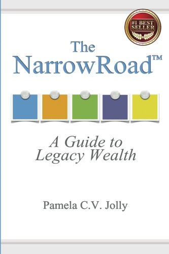The NarrowRoad™: A Guide to Legacy Wealth (Paperback)