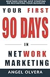 Your First 90 Days in Network Marketing