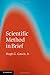 Scientific Method in Brief