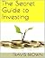 The Secret Guide to Investing