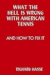 What the Hell Is Wrong with American Tennis
