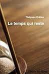 Le temps qui reste (French Edition)