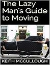 The Lazy Man's Guide to Moving The Lazy Man's Guide to Moving