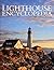 Lighthouse Encyclopedia: The Definitive Reference