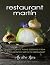 The Restaurant Martin Cookbook by Martin Rios