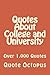 Quotes About College and Un...