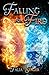 Falling For Fire