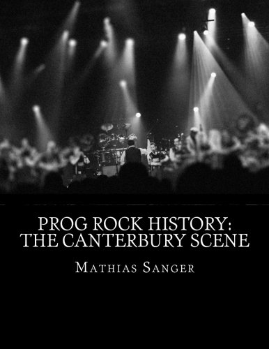 Prog Rock History: The Canterbury Scene (Paperback)