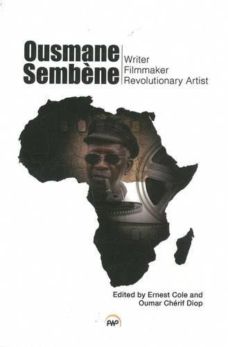 Ousmane Sembene: Writer, Filmmaker, and Revolutionary Artist (Paperback)