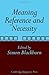 Meaning, Reference and Necessity: New Studies in Semantics