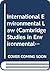 International Environmental Law by R. Eden