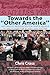 Towards the Other America: ...