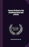 James Chalmers; his Autobiography and Letters