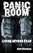 Panic Room: Living Beyond Fear