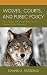 Wolves, Courts, and Public Policy: The Children of the Night Return to the Northern Rocky Mountains