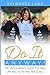 Do It Anyway!: The Single Mom's Guide to Living Life and Achieving Her Goals