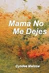 Mama No Me Dejes Mama No Me Dejes