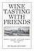 Wine Tasting with Friends