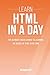 HTML: Learn HTML in a Day! - The Ultimate Crash Course to Learning the Basics of HTML in No Time