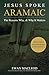 Jesus Spoke Aramaic by Ewan MacLeod