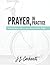 Prayer, In Practice by J.L. Gerhardt