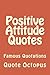 Positive Attitude Quotes: Famous Quotations
