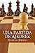 Una Partida de Ajedrez by Stefan Zweig
