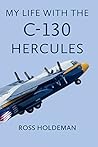 My Life With The C-130 Hercules