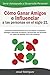 Cómo Ganar Amigos e Influenciar a Las Personas en el Siglo 21: Lecciones transformadoras que le permitirán a cualquiera conseguir relaciones duraderas ... y Desarrollo Personal) (Spanish Edition)