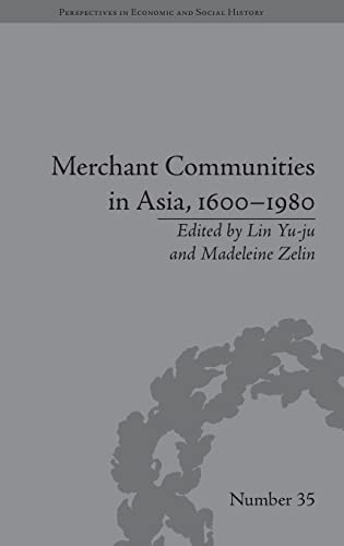 Merchant Communities in Asia, 1600–1980 (Perspectives in Economic and Social History)
